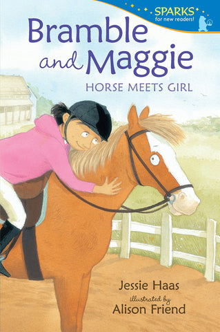 Sparks Readers : Bramble and Maggie : Horse Meets Girl - Paperback