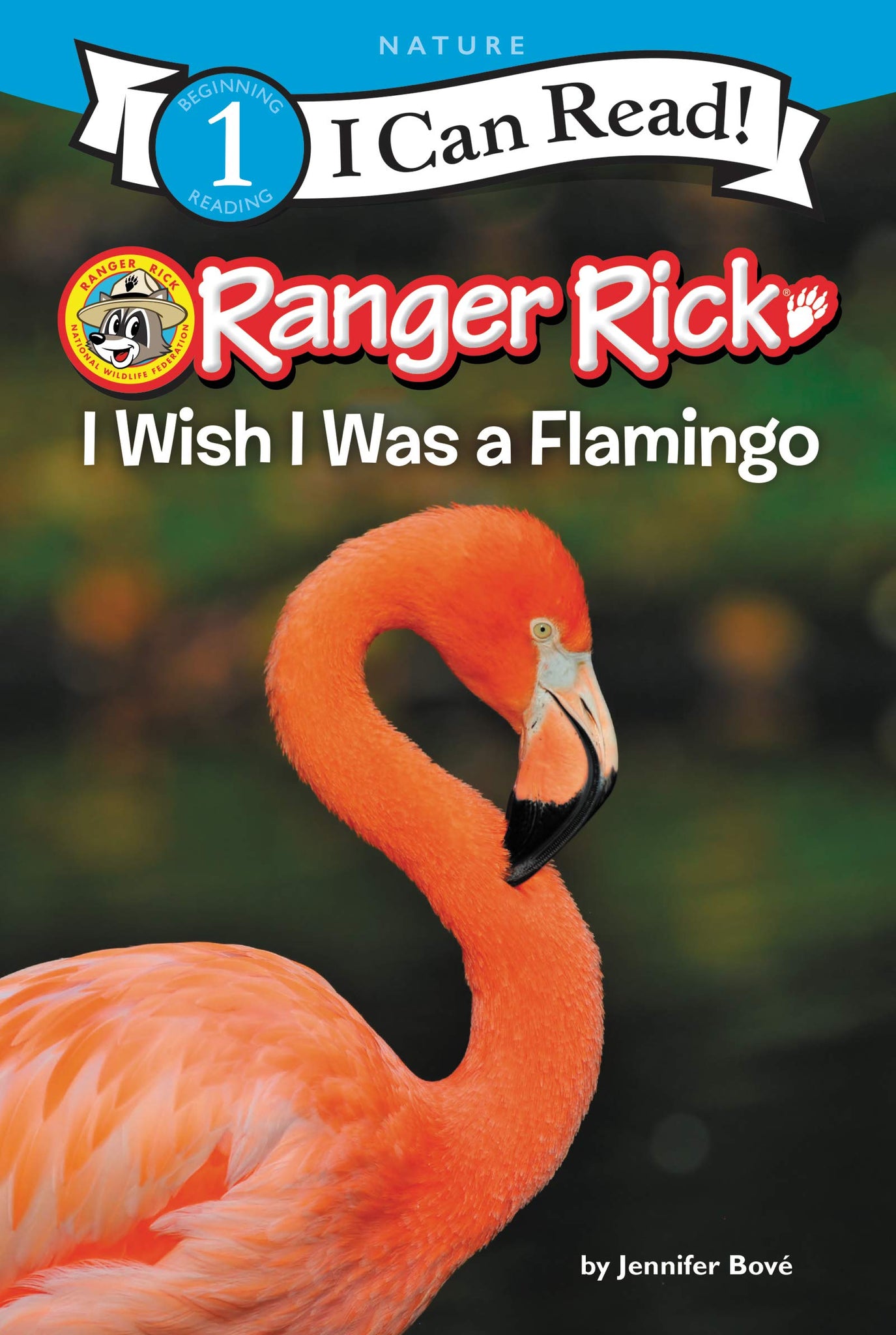 I Can Read Level 1 - Ranger Rick: I Wish I Was a Flamingo - Paperback