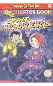 The Magic School Bus Chapter Book #04 : Space Explorers - Kool Skool The Bookstore