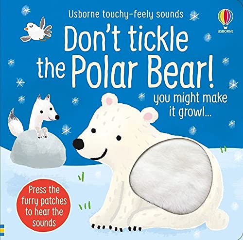 Usborne Touchy Feely Sounds : Don't Tickle the Polar Bear!- Board Book
