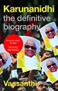 Karunanidhi : The Definitive Biography - Hardback