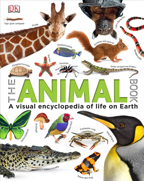 The Animal Book: A Visual Encyclopedia of Life on Earth