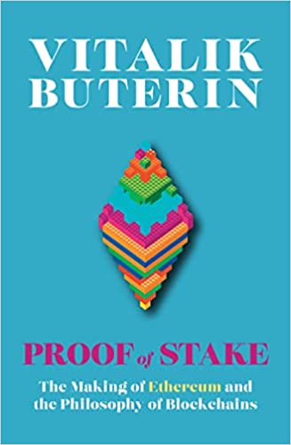 Proof Of Stake: The Making Of Ethereum And The Philosophy Of Blockchains - Paperback