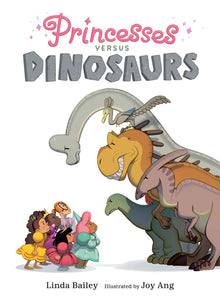 Princesses Versus Dinosaurs - Hardback