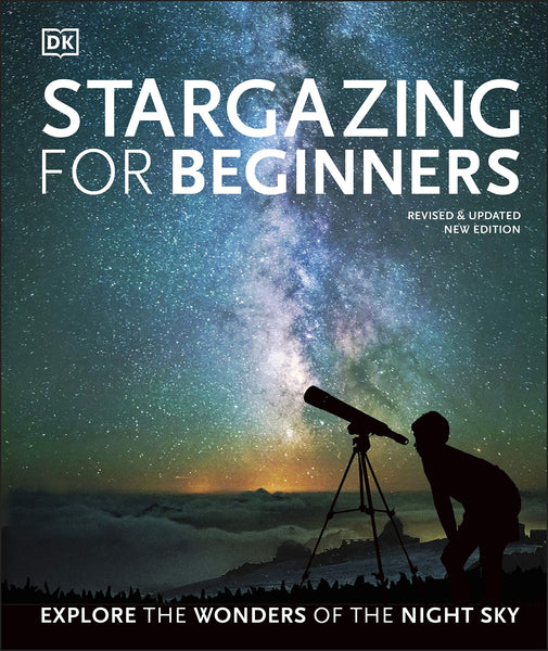 Stargazing for Beginners: Explore the Wonders of the Night Sky (HB)