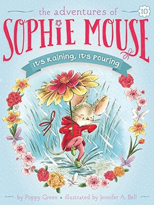 The Adventures of Sophie Mouse #10 : It's Raining, It's Pouring - Paperback