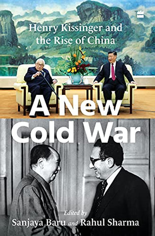 A New Cold War: Henry Kissinger and the Rise of China - Hardback