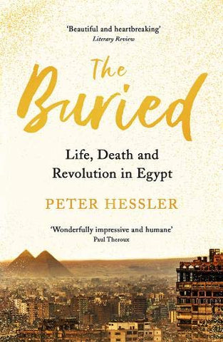 The Buried: Life, Death and Revolution in Egypt - Paperback