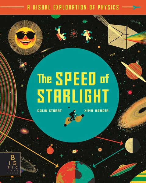The Speed of Starlight: How Physics, Light and Sound Work - Paperback