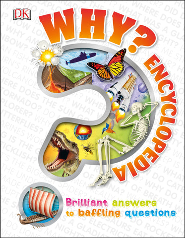 Why? Encyclopedia: Brilliant Answers to Baffling Questions - Hardback