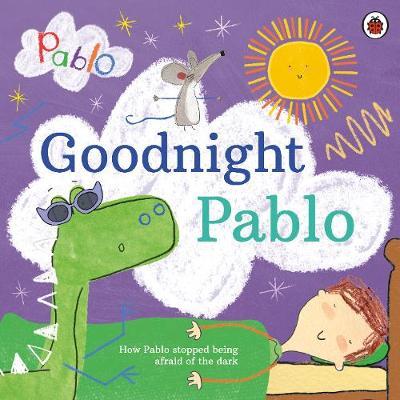 Pablo : Good Night Pablo - How Pablo stopped being afraid of the dark - Paperback