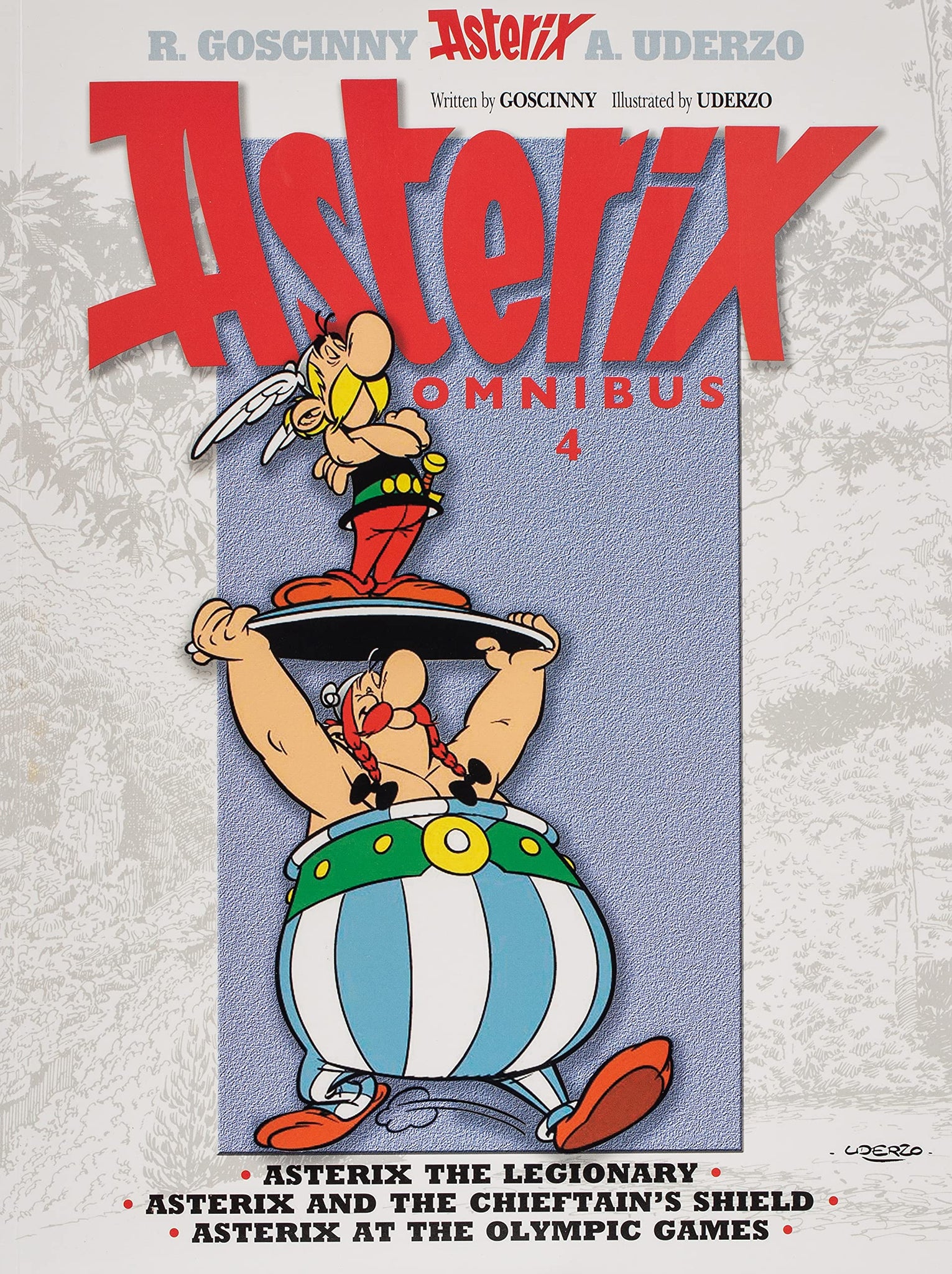 Omnibus 4 : Asterix the Legionary, Asterix and the Chieftain's Shield, Asterix at the Olympic Games - Paperback