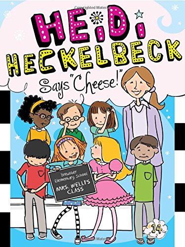 Heidi Heckelbeck #14 :  Says "Cheese!"- Paperback