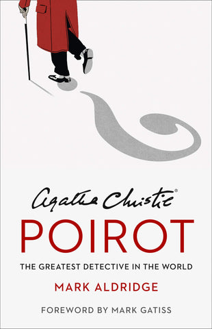 Agatha Christie’s Poirot: The Greatest Detective in the World - Hardback