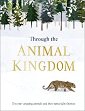 Through the Animal Kingdom: Discover Amazing Animals and Their Remarkable Homes - Kool Skool The Bookstore