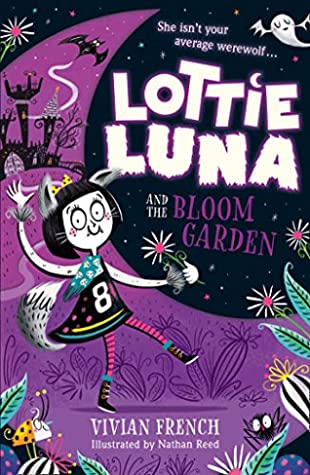 Lottie Luna #1 : Lottie Luna and the Bloom Garden - Paperback