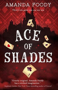 The Shadow Game #1 : Ace of Shades - Paperback