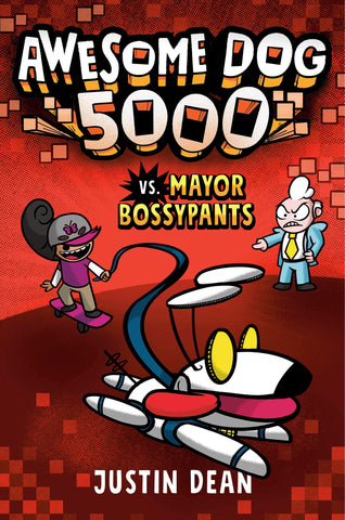 Awesome Dog 5000 # 2 : Awesome Dog 5000 vs. Mayor Bossypants - Paperback