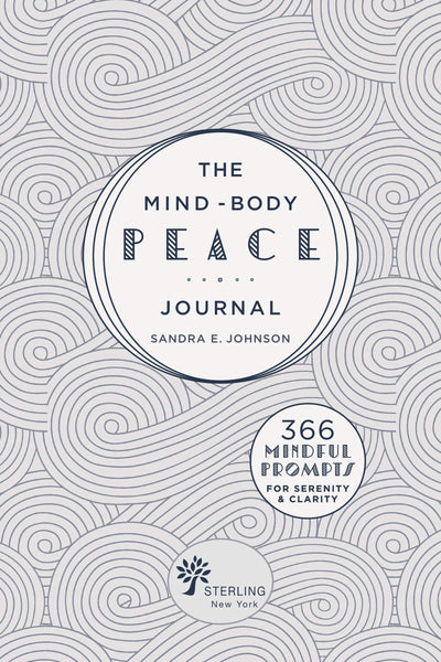 The Mind-Body Peace Journal:366 Mindful - Hardback