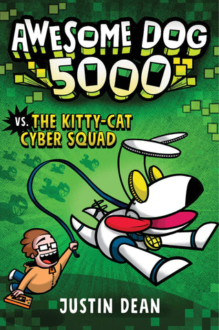 Awesome Dog 5000 #3 : Awesome Dog 5000 vs. The Kitty-Cat Cyber Squad - Hardback