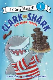 I Can Read Level #1 : Clark the Shark: Too Many Treats - Paperback