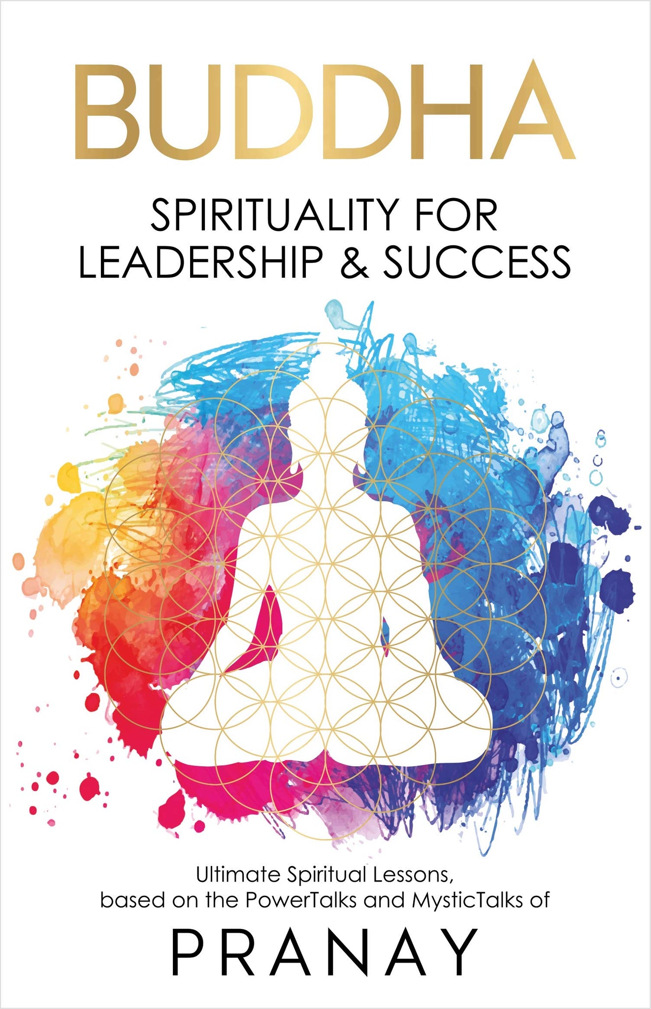 BUDDHA: Spirituality For Leadership & Success - Paperback