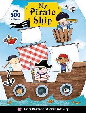 Let's Pretend : My Pirate Ship Sticker Activity Book - Paperback