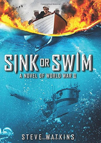 Sink or Swim: A Novel of WWII - Hardback