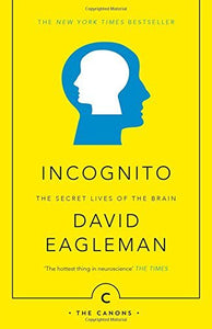Incognito : The Secret Lives of The Brain - Paperback