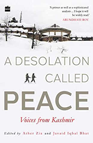 A Desolation Called Peace: Voices from Kashmir - Paperback