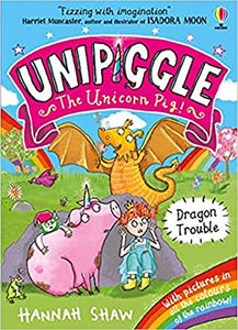 Unipiggle the Unicorn Pig #2 : Dragon Trouble - Paperback