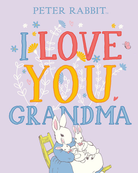 Peter Rabbit I Love You Grandma - Hardback