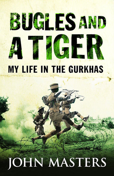 Bugles and a Tiger: My life in the Gurkhas - Paperback