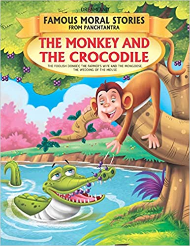 The Monkey And The Crocodile - Book 1 (Famous Moral Stories From Panchtantra) - Paperback