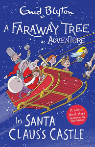 A Faraway Tree Adventure : In Santa Clauss's Castle - Paperback