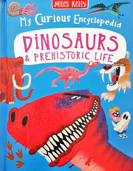 My Curious Encyclopedia Dinosaurs & Prehistoric Life - Hardback