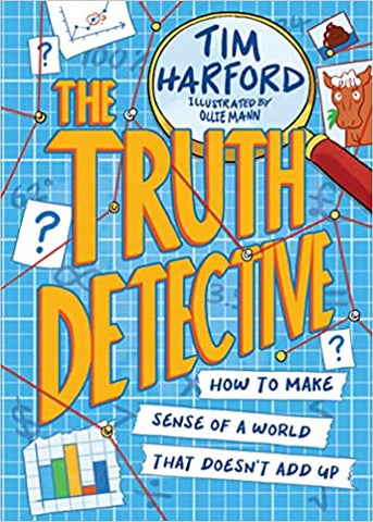 The Truth Detective: How To Make Sense Of A World That Doesn`T Add Up - Paperback