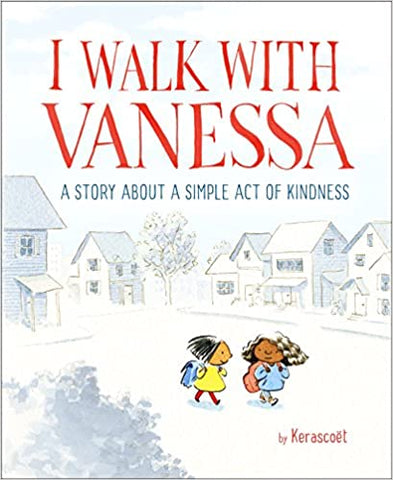 I WALK WITH VANESSA : A STORY ABOUT A SIMPLE ACT OF KINDNESS - Hardback - Kool Skool The Bookstore