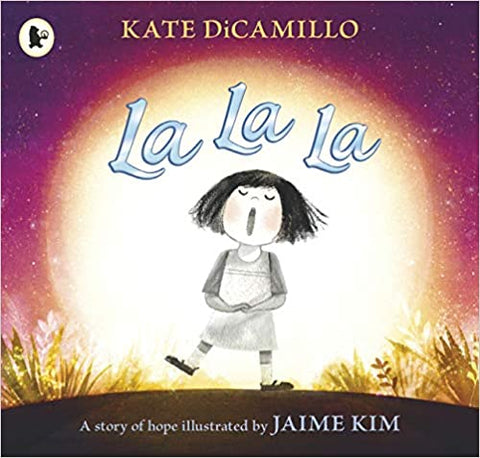 La La La : A Story Of Hope-Paperback