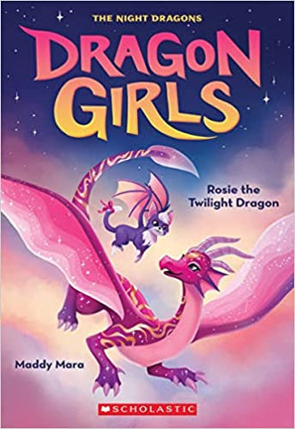 Dragon Girls #7: Rosie The Twilight Dragon - Paperback