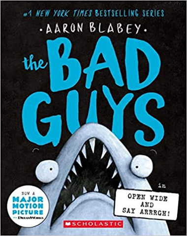 The Bad Guys Episode 15: Open Wide And Say Arrrgh - Paperback
