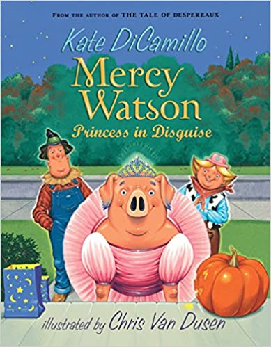 Mercy Watson # 4 :Princess in Disguise - Kool Skool The Bookstore
