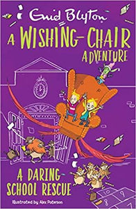 A Wishing-Chair Adventure : A Daring School Rescue - Kool Skool The Bookstore