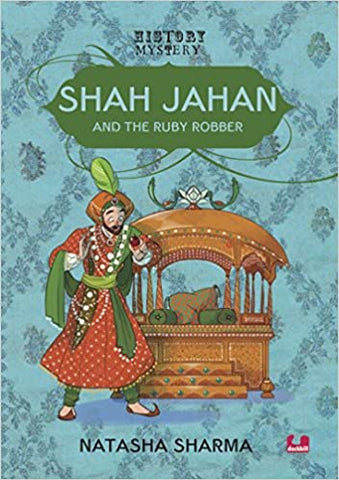 History Mystery : Shah Jahan and the Ruby Robber - Kool Skool The Bookstore