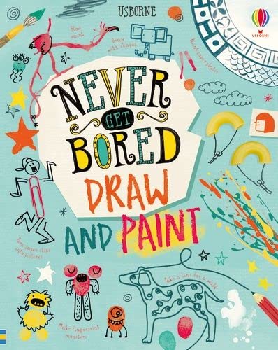 Never Get Bored Draw And Paint - Hardback