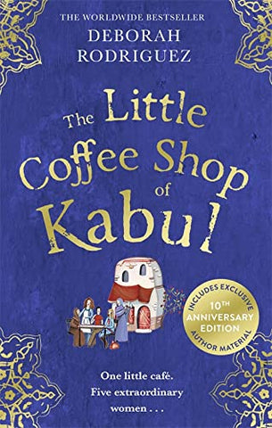 The Little Coffee Shop of Kabul: The heart-warming and uplifting international bestseller - Paperback