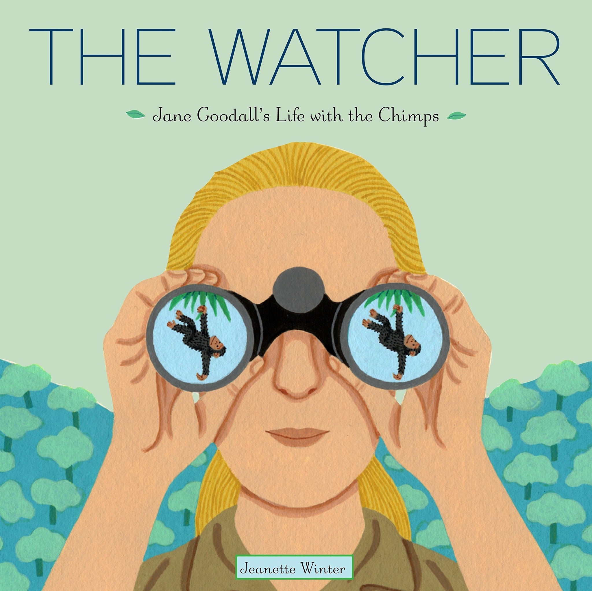 The Watcher : Jane Goodall's Life with the Chimps - Hardback