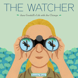 The Watcher : Jane Goodall's Life with the Chimps - Hardback