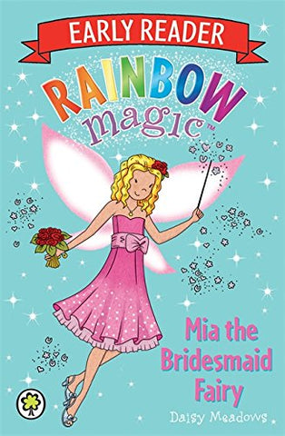 Rainbow Magic Early Reader #7 : Mia The Bridesmaid Fairy - Paperback