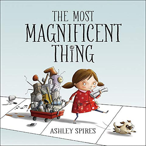 The Most Magnificent Thing - Hardback